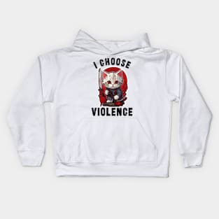 I CHOOSE VIOLENCE Cat: Funny design for cats lover Kids Hoodie